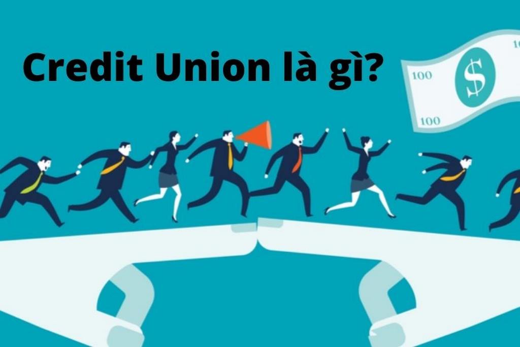 Credit Union là gì?