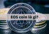 Khái niệm coin EOS.