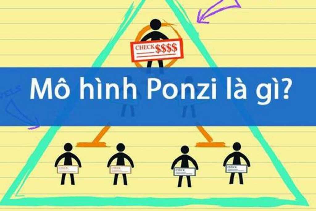 Mô hình Ponzi là gì – Dấu hiệu nhận biết Mô hình Ponzi