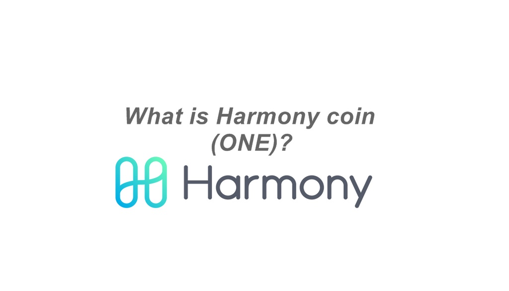 Harmony coin là gì? Đánh giá chi tiết về dự án này