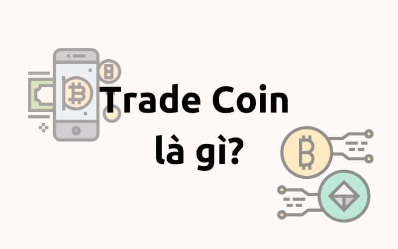 trade coin bắt đầu từ đâu