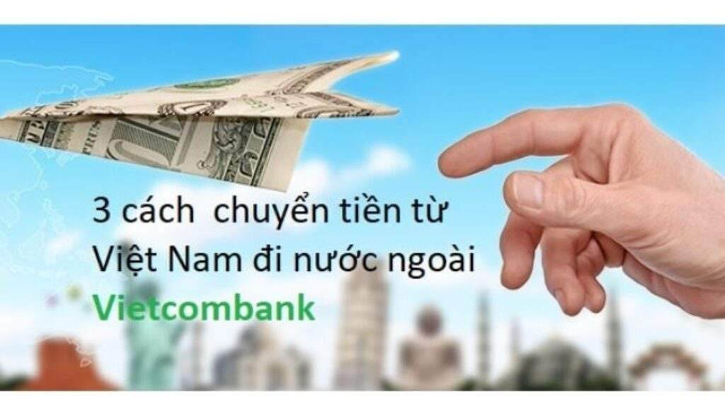chuyển tiền ra nước ngoài vietcombank