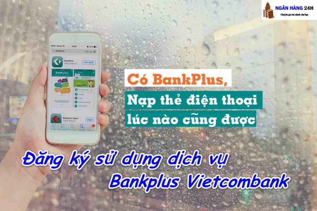 đăng ký bankplus vietcombank qua điện thoại